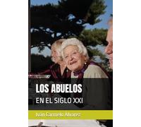 LOS ABUELOS: EN EL SIGLO XXI
