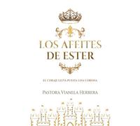 Los Afeites De Ester: El coraje lleva puesta una corona