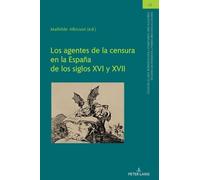 Los agentes de la censura en la España de los siglos XVI y XV (Copertina rigida)