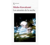 Los Amantes de la Noche: Novela / All the Lovers in the Night: A Novel