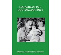 LOS AMIGOS DEL DOCTOR MARTÍNEZ
