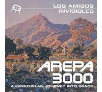 Los Amigos Invisibles - Arepa 3000 a Venezuelan Journey Into Spa