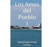 Los Amos del Pueblo I