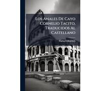 Los Anales De Cayo Cornelio Tacito, Traducidos Al Castellano