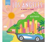 Los Angeles: A Book of Time (Hello, World)