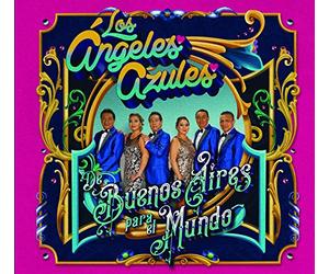 Los Angeles Azules - De Buenos Aires Para El Mundo