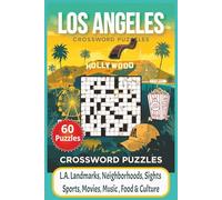Los Angeles Crossword Puzzle: L.A. Crossword Puzzle Book with 60 Fun & Challenging Brain Games Featuring LA Landmarks, Hollywood, History, Movies, Neighborhoods & Culture | 120 pages 6x9 inch size
