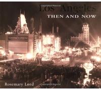 Los Angeles Then and Now [Lingua Inglese]