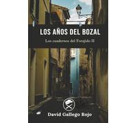 LOS AÑOS DEL BOZAL: Los cuadernos del Forajido II