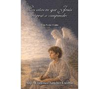 Los años en que Jesús empezó a comprender: De los 9 a los 13 años