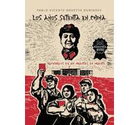 Los años setenta en China: Recuerdos de un Oriental en Oriente