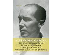 Los Arboles Mueren De Pie - La Barca Sin Pescador - Siete Gritos En El Mar - Prohibido Suicida