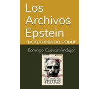 LOS ARCHIVOS EPSTEIN: "LA AUTOPSIA DEL PODER"