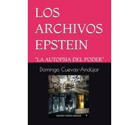 LOS ARCHIVOS EPSTEIN: "LA AUTOPSIA DEL PODER"