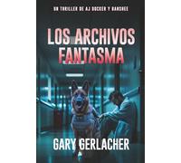 Los Archivos Fantasma: Un thriller médico de AJ Docker: 6