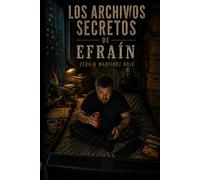 Los archivos secretos de efrain