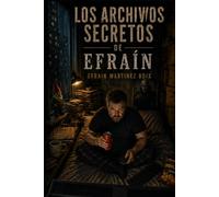 Los archivos secretos de efrain