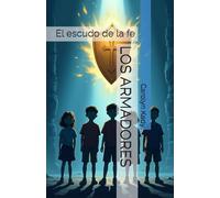 LOS ARMADORES: El escudo de la fe