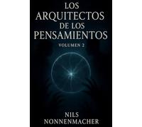 Los Arquitectos de los Pensamientos: Parte 2
