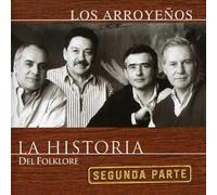 Los Arroyenos - La Historia Del Folklore Segunda Parte
