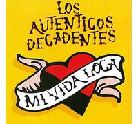 Los Autenticos Decadentes - Mi Vida Loca