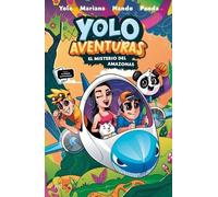Los Aventureros Yolo Aventuras 2. El Misterio del Amazonas / Yolo Ad (Tascabile)