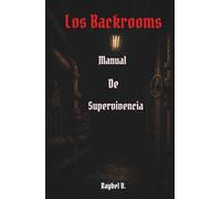 Los Backrooms:: Manual de Supervivencia