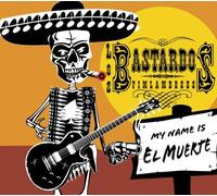 Los Bastardos Finlandeses - My Name Is El Muerte