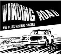 Los Blues Morning Singers - Winding Road