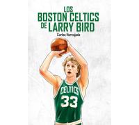 Los Boston Celtics de Larry Bird