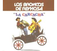 Los Broncos De Reynosa - La Carcacha