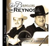 Los Broncos De Reynosa - Serie Diamante-Los Broncos De Reynosa