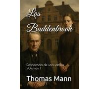 Los Buddenbrook: Decadencia de una familia, Volumen 1