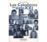 Los caballeros del siglo XXI