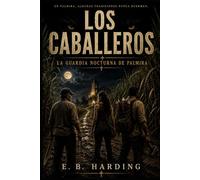 Los Caballeros: The Palmira Night Watch: 1