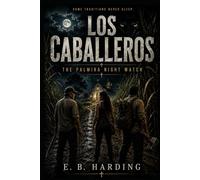 Los Caballeros: The Palmira Night Watch