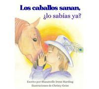Los caballos sanan, ¿lo sabías ya?