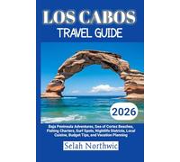 LOS CABOS TRAVEL GUIDE 2026