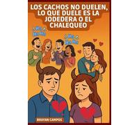 LOS CACHOS NO DUELEN, LO QUE DUELE ES LA JODEDERA O EL CHALEQUEO: El verdadero dolor: la burla, no la traición, La psicología de la culpa: del infiel y del “cachudo"