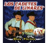 Los Cadetes De Linares - Dos Vicios