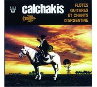 Los Calchakis - Flutes Guitares Et Chants D'Argentine
