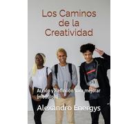 Los Caminos de la Creatividad: Acción y Reflexión para mejorar (módulo 4)