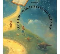 LOS CAMINOS DE LOS CUENTOS DE HADAS: cuentos de hadas para niños