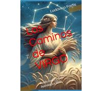 Los Caminos de VIRGO: Predicciones y Guía Astrológica 2025