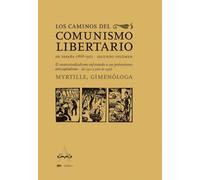 Los caminos del comunismo libertario en España (1868-1937). Segundo volumen: El anarcosindicalismo enfrentado a sus pretensiones anticapitalistas (1910-julio de 1936): 120