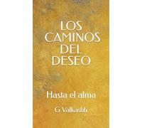 LOS CAMINOS DEL DESEO: Hasta el alma