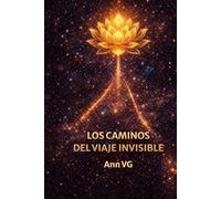 Los Caminos del Viaje Invisible