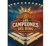 Los Campeones Del Ring: A Lucha Libre Coloring Book