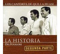 Los Cantores De Quilla Huasi - La Historia Del Folklore Segunda Parte