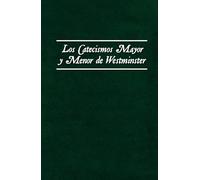 Los Catecismos Mayor y Menor de Westminster: 2
